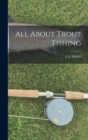 Image for All About Trout Fishing