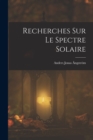 Image for Recherches Sur Le Spectre Solaire