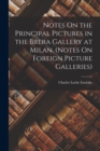 Image for Notes On the Principal Pictures in the Brera Gallery at Milan. (Notes On Foreign Picture Galleries)
