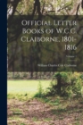 Image for Official Letter Books of W.C.C. Claiborne, 1801-1816; Volume 1