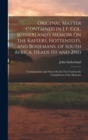 Image for Original Matter Contained in Lt. Col. Sutherland&#39;s Memoir On the Kaffers, Hottentots, and Bosjemans, of South Africa, Heads 1St and 2Nd : Commentaries and Notes On the Text Used in the Compilation of 