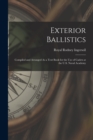 Image for Exterior Ballistics : Compiled and Arranged As a Text Book for the Use of Cadets at the U.S. Naval Academy