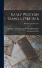 Image for Early Western Travels, 1748-1846 : Franchere, G. Narrative of a Voyage to the Northwest Coast, 1811-1814. Brackenridge, H.M. Journal of a Voyage Up the River Missouri in 1811
