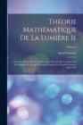 Image for Theorie Mathematique De La Lumiere Ii.