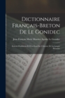 Image for Dictionnaire Francais-Breton De Le Gonidec : Enrichi D&#39;additions Et D&#39;un Essai Sur L&#39;histoire De La Langue Bretonne