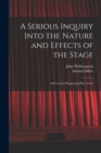 Image for A Serious Inquiry Into the Nature and Effects of the Stage