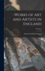 Image for Works of Art and Artists in England; Volume 3
