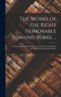 Image for The Works of the Right Honorable Edmund Burke ...