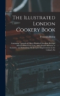 Image for The Illustrated London Cookery Book