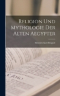 Image for Religion Und Mythologie Der Alten Aegypter