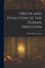 Image for Origin and Evolution of the Human Dentition