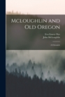 Image for Mcloughlin and Old Oregon