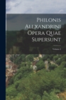 Image for Philonis Alexandrini Opera Quae Supersunt; Volume 2