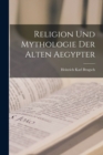 Image for Religion Und Mythologie Der Alten Aegypter