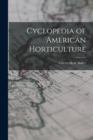 Image for Cyclopedia of American Horticulture