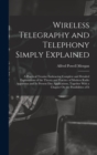 Image for Wireless Telegraphy and Telephony Simply Explained