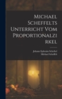 Image for Michael Scheffelts Unterricht vom Proportionalzirkel