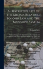 Image for A Descriptive List of the Medals Relating to John Law and the Mississippi System