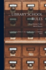 Image for ... Library School Rules