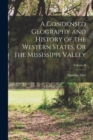 Image for A Condensed Geography and History of the Western States, Or the Mississippi Valley; Volume II