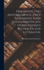 Image for Fragmente und Antifragmente. Zwey Fragmente eines ungenannten aus Herrn Lessings beytragen zur Litteratur.