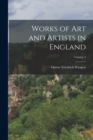 Image for Works of Art and Artists in England; Volume 2