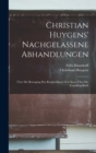 Image for Christian Huygens&#39; Nachgelassene Abhandlungen