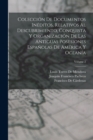 Image for Coleccion De Documentos Ineditos, Relativos Al Descubrimiento, Conquista Y Organizacion De Las Antiguas Posesiones Espanolas De America Y Oceania; Volume 2