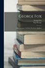Image for George Fox : Aufzeichnungen Und Briefe Des Ersten Quakers