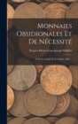 Image for Monnaies Obsidionales Et De Necessite : Vente Le Lundi 22 Novembre 1886 ...