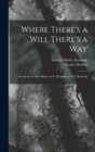Image for Where There&#39;s a Will There&#39;s a Way