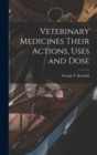 Image for Veterinary Medicines Their Actions, Uses and Dose