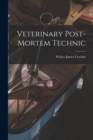 Image for Veterinary Post-Mortem Technic
