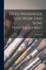 Image for Otto Weininger, Sein Werk Und Seine Personlichkeit