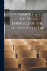 Image for On Memory and the Specific Energies of the Nervous System