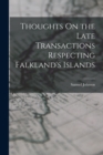 Image for Thoughts On the Late Transactions Respecting Falkland&#39;s Islands