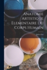 Image for Anatomie Artistique Elementaire Du Corps Humain