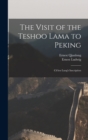 Image for The Visit of the Teshoo Lama to Peking