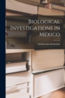 Image for Biological Investigations in Mexico