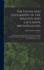 Image for The Fauna and Geography of the Maldive and Laccadive Archipelagoes : Being the Account of the Work Carried on and of the Collections Made by an Expedition During the Years 1899 and 1900 Volume v.2, pt