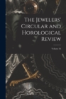 Image for The Jewelers&#39; Circular and Horological Review; Volume 56