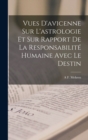 Image for Vues D&#39;avicenne Sur L&#39;astrologie Et Sur Rapport De La Responsabilite Humaine Avec Le Destin
