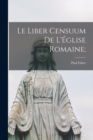 Image for Le Liber censuum de l&#39;Eglise romaine;