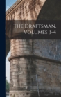 Image for The Draftsman, Volumes 3-4