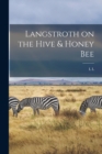 Image for Langstroth on the Hive &amp; Honey Bee