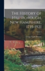Image for The History of Hillsborough, New Hampshire, 1735-1921; Volume 2
