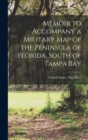 Image for Memoir to Accompany a Military map of the Peninsula of Florida, South of Tampa Bay