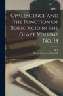 Image for Opalescence and the Function of Boric Acid in the Glaze Volume No. 14