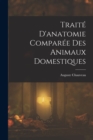 Image for Traite D&#39;anatomie Comparee Des Animaux Domestiques