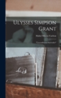 Image for Ulysses Simpson Grant : &quot;unconditional Surrender&quot;